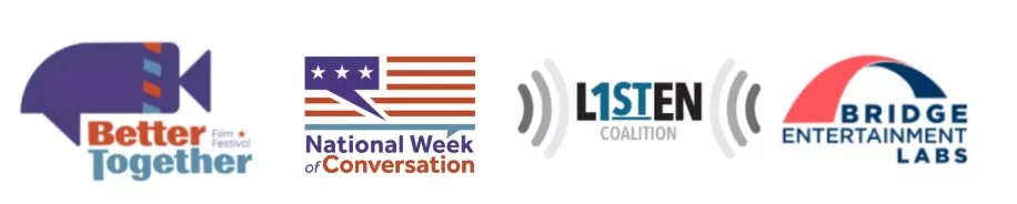 Logos for the Better Together Film Festival, ListenFirst Coalition, Bridge Entertainment Labs and National Week of Conversation